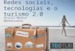 Redes sociais, tecnologia e o turista 2.0 - Palestra no TECTUR - UFF - Rio de Janeiro