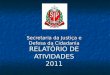 Relatório 2011 - Secretaria do Estado de SP da Justiça e Cidadania