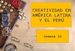 SEMANA 15  CREATIVIDAD  EN AMERICA LATINA  Y EN EL  PERÚ–FANNY JEM WONG