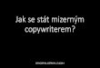 Michal Kubíček - Jak se stát mizerným copywriterem