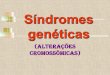 Síndrome genéticas   trissomia 18