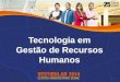 Tecnologia em Gestão de Recursos Humanos