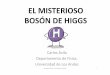 El misterioso boson de higgs