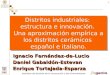 Distritos Industriales: estructura e innovación. Una aproximación empírica a los distritos cerámicos español e italiano