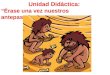 Unidad DidáCtica. La Prehistoria