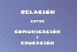 Diferentes vertientes entre Comunicación y Educación