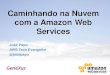 Caminhando na nuvem com Amazon Web Services: Como inovar através da revolução da Cloud Computing