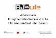 "Jóvenes emprendedores de la Universidad de León"