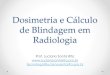 Notas aula dosimetria_calculo_blindagem_2012