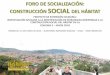 Presentación del proceso de Construcción Social del Hábitat en la Comuna 2 - Santa Cruzl Foro de Socialización