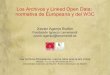 Los Archivos y Linked Open Data: normativa de Europeana y del W3C, de Xavier Agenjo