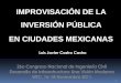 Improvisación de la inversión pública en ciudades mexicanas, Infraestrucutura, Congreso Nacional de Ingeniería Civil