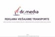 Reklama ant viešojo transporto - Dr.Media reklamos projektai