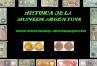 Historia de la moneda argentina CENS 76