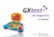 GXtest for beginners