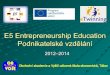 E5 Entrepreneurship Education - Podnikatelské vzdělání