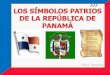 Los símbolos patrios de la república de panamá