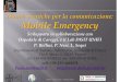 Mobile Emergency: Nuove Tecniche per la comunicazione e gestione delle emergenze