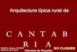Arquitectura Rural De Cantabria (Alberto Cortez   Hablamde De Tu Tierra)