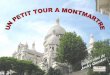 Un Petit Tour A Montmartre