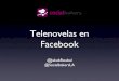 LATAM reporte de Telenovelas en Facebook