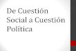 2°mcsl de cuestión social a cuestión política