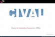 CIVAL - Centro de Excelencia en Innovación y Valor