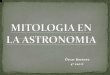 Mitologia en la astronomia - Óscar