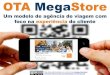 OTA MegaStore: Um modelo de agência de viagem com foco na experiência do cliente