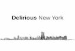 Presentazione Delirious New York