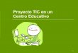 Proyecto TIC Centros Educativos