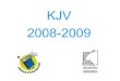 KJV eindpresentatie April 2009