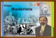 Maderismo, Etapa de la Revolución Mexicana
