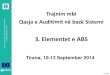 Presentation 3, Fine tuning elements of system based auditing, Workshop on System-based auditing, Tirana, 10-12 Sept 2014_ALB