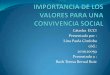 IMPORTANCIA- DE LOS- VALORES -PARA -UNA- CONVIVENCIA -SOCIAL