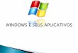 Windows e seus aplicativos