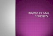 Teoria De Los Colores 2