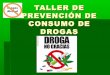 Taller de prevención de consumo de drogas