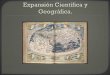 Expansión científica y geográfica. Profesor Claudios Aros Q