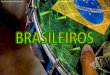 Brasileiros (Um trio elétrico chamado Brasil)