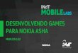 Marlon Luz - Desenvolvendo games para Nokia Ssha
