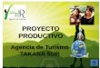 Proyecto Productivo AGENCIA DE TURISMO TAKANA SUR