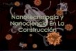 Nanotecnologia  y Nanociencia en la construcción