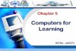Chapter 5 - Computers for Learning