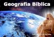 Aula 1-geogr-biblica-introducao