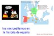 Nacionalismos en la historia de españa