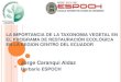La importancia de la taxonomia vegetal en restauración ecologica EN LA REGION CENTRO DEL ECUADOR