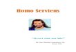 Homo Serviens - Sou feliz, sirvo à vida! Prof. Jaci Rocha Gonçalves