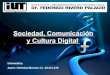 Sociedad,cultura y comunicacion digital