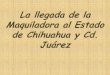 La llegada de la Maquiladora al Estado de Chihuahua y Cd. Juárez
